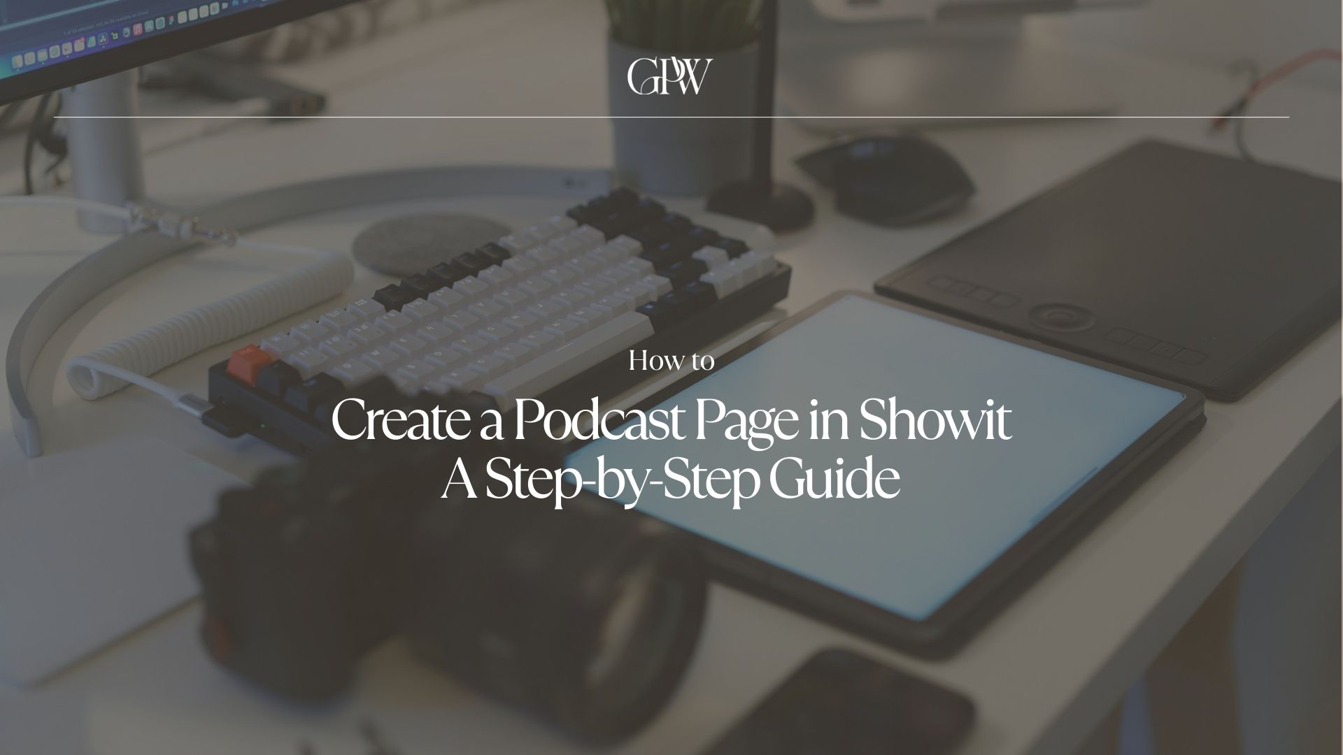 How to Create a Podcast Page in Showit