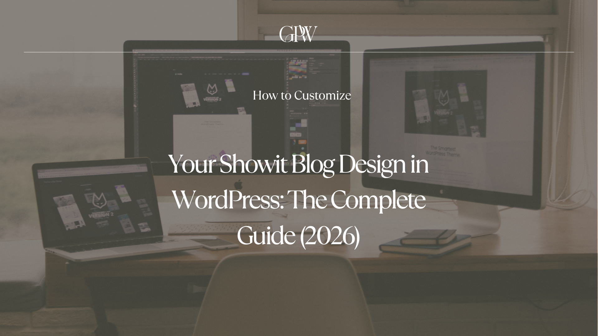 How to Customize Your Showit Blog Design in WordPress: The Complete Guide (2026)