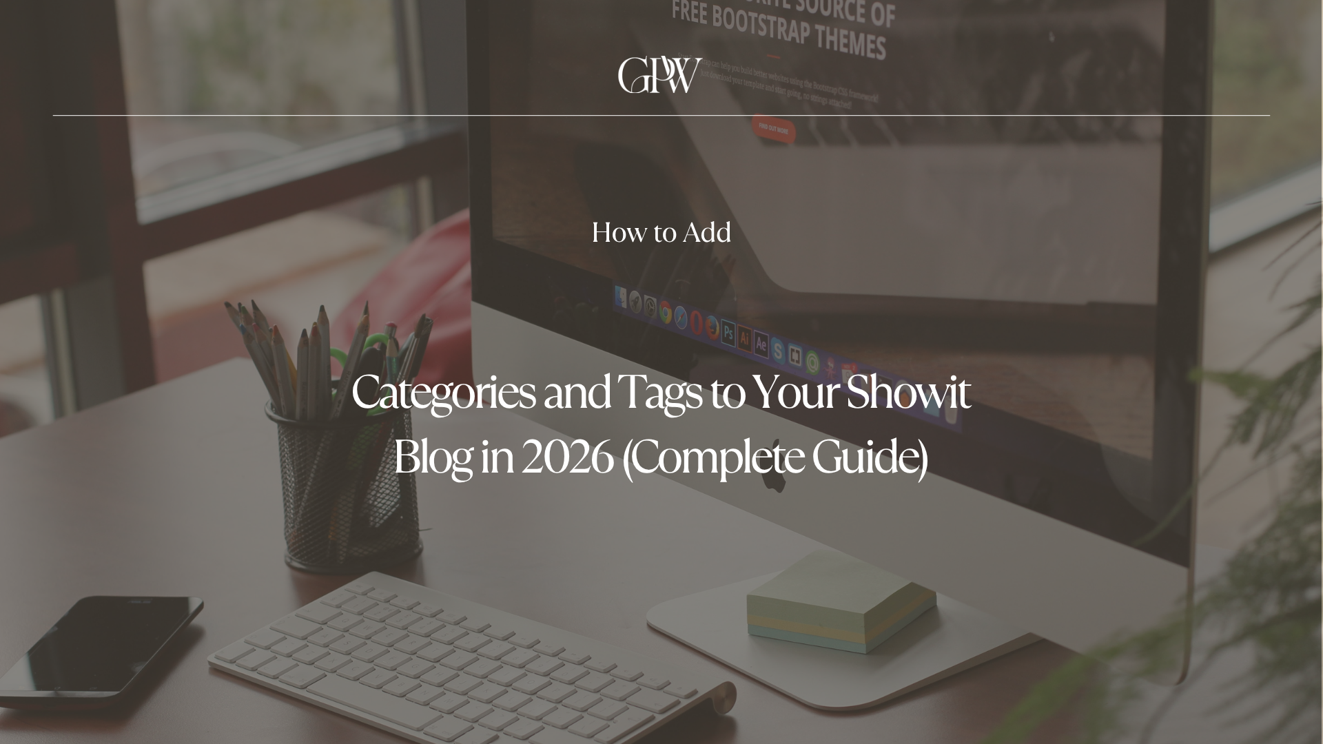 How to Add Categories and Tags to Your Showit Blog in 2026 (Complete Guide)
