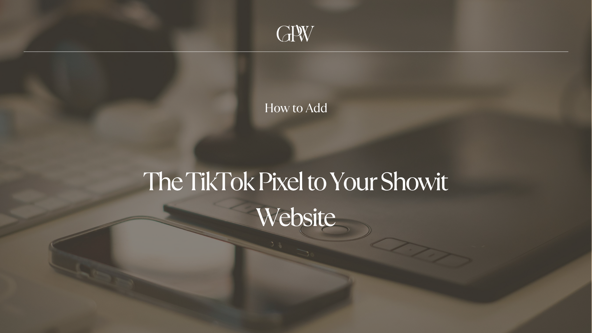 How to Add the TikTok Pixel to Your Showit Website (2026 Step-by-Step Guide)