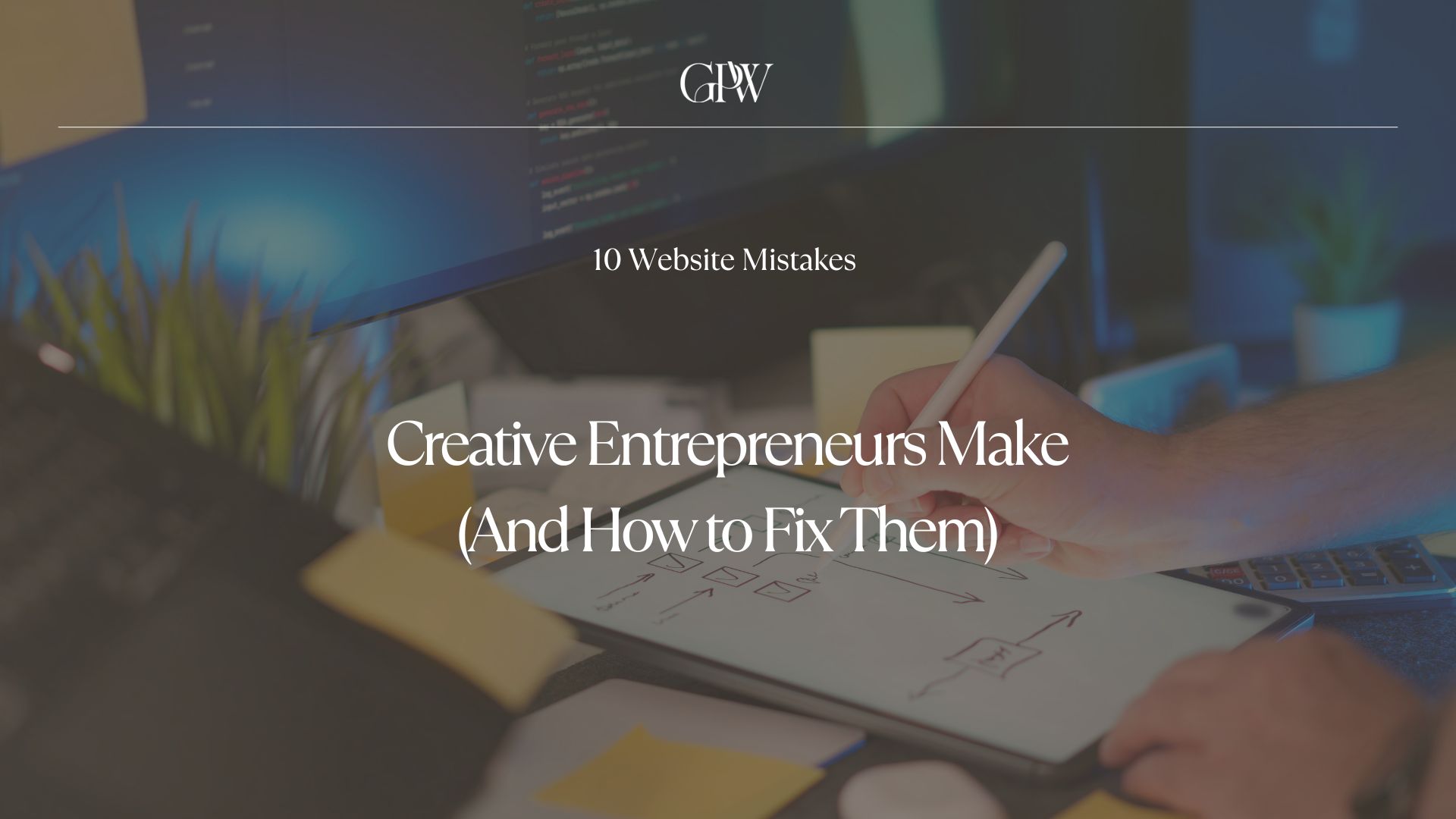 10 Website Mistakes Creative Entrepreneurs Make (And How to Fix Them)